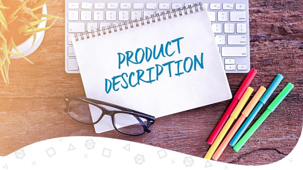 How to write effective product descriptions